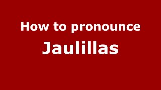 How to pronounce Jaulillas