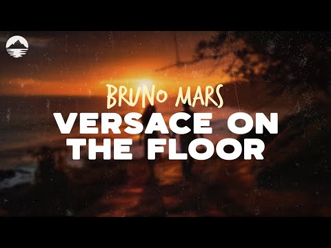 Bruno Mars - Versace on the Floor | Lyrics