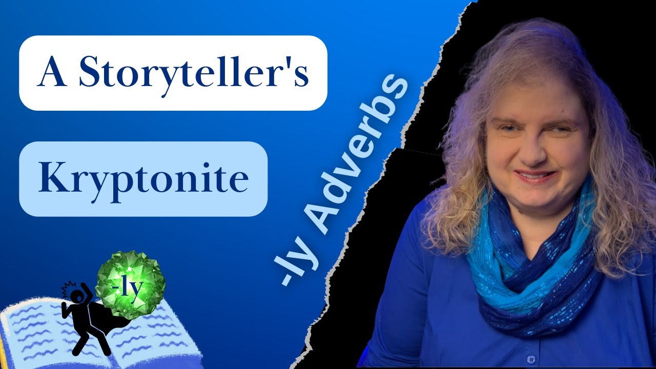 How and Why to Eliminate -ly Adverbs from Your Story