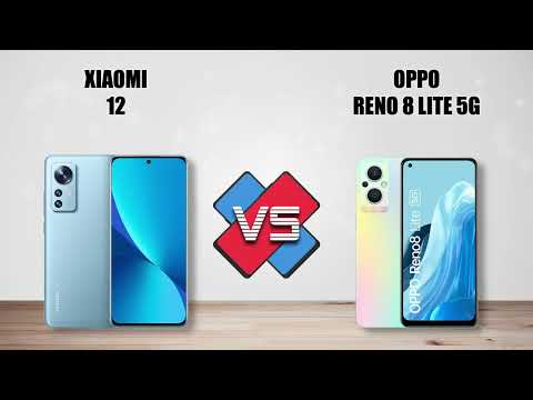 XIAOMI 12 vs OPPO RENO 8 LITE 5G - Full specs comparison