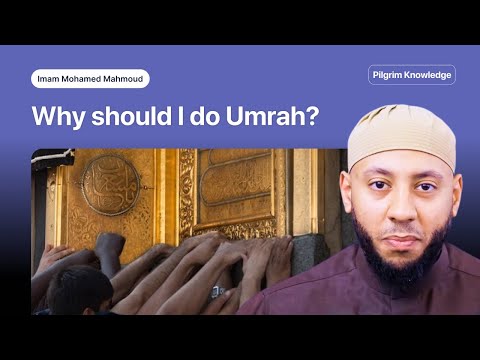 Why Should I Do Umrah?