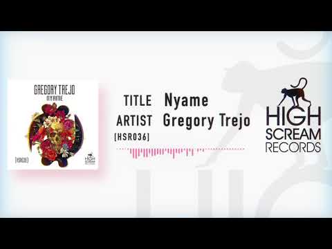 [HSR036] Gregory Trejo - Nyame
