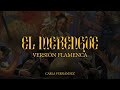 Carla Fernández - El Merengue (Versión Flamenca) 💃