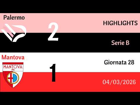 Palermo - Mantova 2-1 | Serie B Matchday 28 Highlights | March 4, 2026