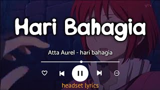 Download lagu hari bahagia Arta Aurel (lirik) bersamamu aku hadir selamanya hingga akhir mp3