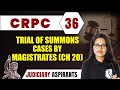 CrPC 36 | Trial Of Summons-Cases By Magistrates (Ch 20) | Major Law | LLB & Judiciary Aspirants