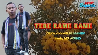 Download lagu Lagu Tebe songket terbaru || TEBE RAME RAME || cipt, voc, MELKI MANEK mp3