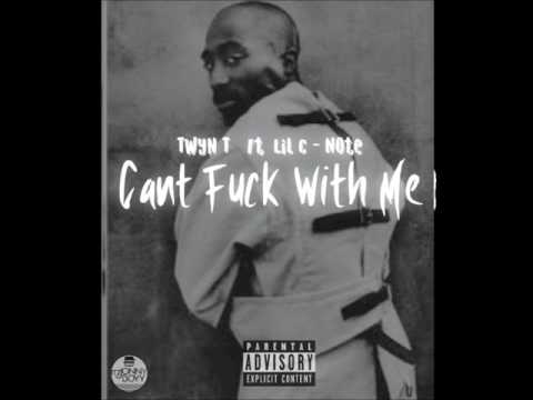 Twyn T Featuring Lil C-Note "Cant Fuck With Me" (Prod by GorillaBangerz)