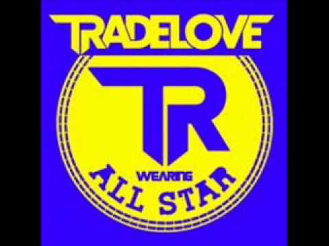 Tradelove-Wearing All Star (Original Mix)