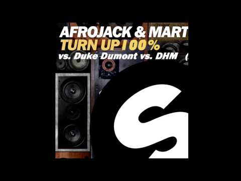 Martin Garrix & Afrojack vs. Duke Dumont vs. DHM - Turn Up 100% (Joe Ghost Edit)