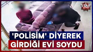 Arama Kararı Yalan Çıktı! Evin İçindeki Sahte Polis Vakası Şoke Etti | Star Ana 