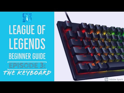League of Legends Beginner Guide | Episode 3: The Keyboard
