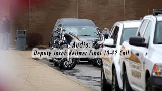 AUDIO: Final Call (10-42) for McHenry County Sheriff's Deputy Jacob Keltner