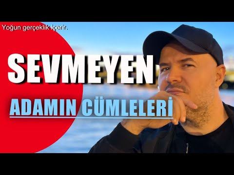 SEVMEYEN ADAMIN CÜMLELERİ #adilyıldırım #farkındalık #mentor #adilesor
