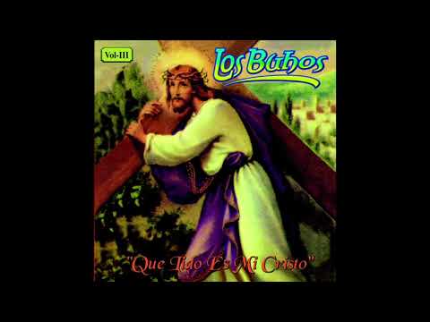 Los Buhos - Que Lindo Es Mi Cristo (Disco Completo)