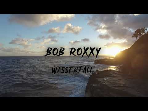 Bob Roxxy - Wasserfall (prod. Chuki Beats)