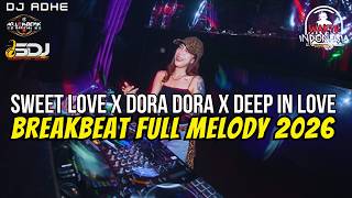 Download lagu DJ BREAKBEAT FULL MELODY TERBARU 2026 - SWEET LOVE X DORA DORA X DEEP IN LOVE - DJ ADHE BREAKBEAT mp3 Download lagu DJ BREAKBEAT FULL MELODY TERBARU 2026 - SWEET LOVE X DORA DORA X DEEP IN LOVE - DJ ADHE BREAKBEAT mp3