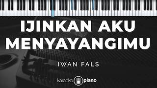 Download lagu Ijinkan Aku Menyayangimu - Iwan Fals | KARAOKE PIANO mp3