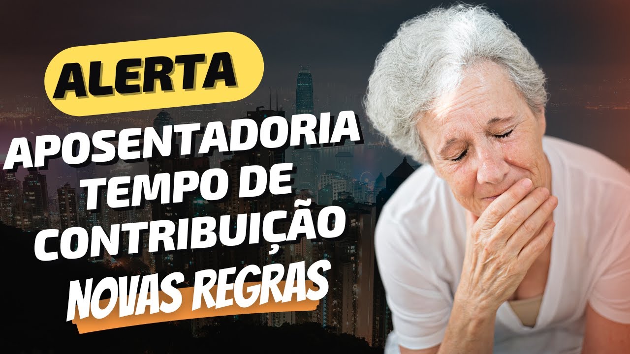 Aposentadoria por Tempo de Contribuição: Tudo o que Você Precisa Saber