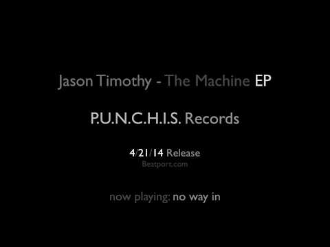 Jason Timothy - The Machine ep (Punchis Records 4/14)