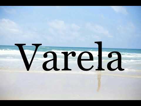 How To Pronounce Varela🌈🌈🌈🌈🌈🌈Pronunciation Of Varela