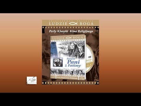 ŚWIĘTA PANI Z FATIMY - PERŁY KLASYKI KINA RELIGIJNEGO