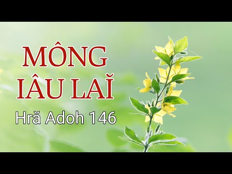 MÔNG IÂU LAĬ - Hră Adoh 146