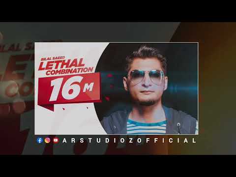 LETHAL COMBINATION | BILAL SAAED | NEW DSP EDITION PUNJABI SONGS | CONCERT HALL SONGS