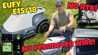 No Perimeter Wire or RTK needed! Eufy E15/18