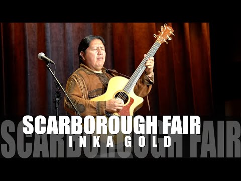 INKA GOLD - SCARBOROUGH FAIR
