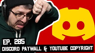 Discord Premium Paywall, YouTube Copyright Issue, and More (BSP-285)