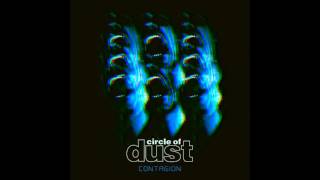 Circle of Dust - Contagion