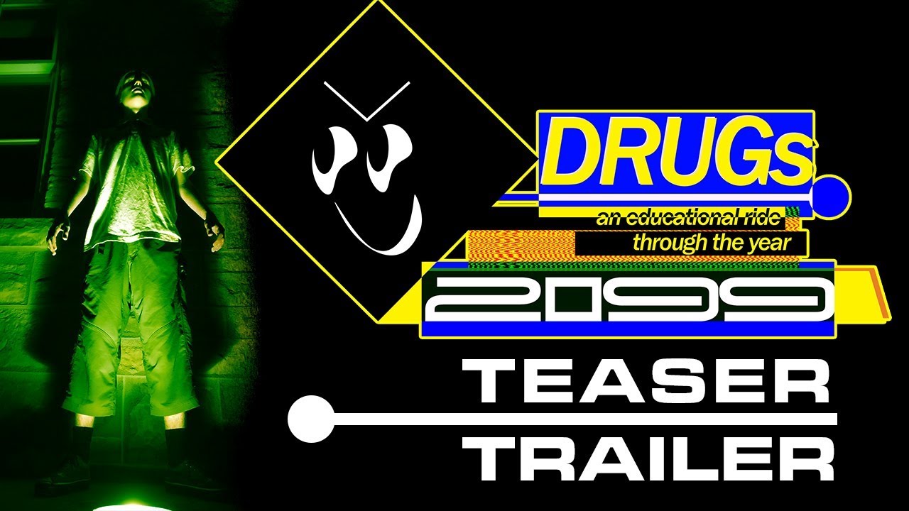 [OFFICIAL TEASER] Drugs: An Educational Ride Through the Year 2099