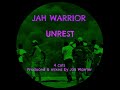 Jah Warrior  -  Unrest