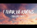 Taylor Swift - I Think He Knows (Lyric Video)