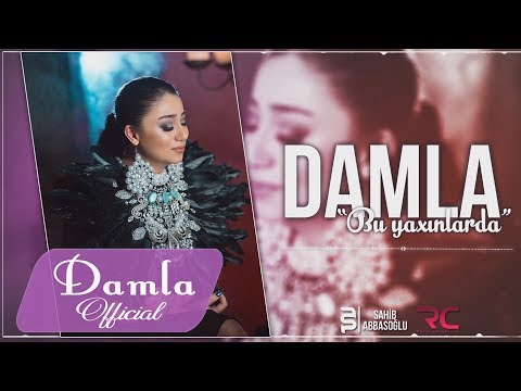 Damla - Bu Yaxinlarda 2017 (Audio)