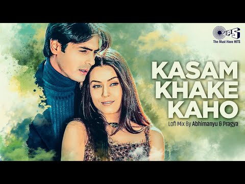 Kasam Khake Kaho - Lofi Mix | Dil Hai Tumhaara | Preity Zinta,Arjun,Mahima | Alka Yagnik, Kumar Sanu