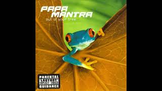 Papa Mantra - 'Out Of Your Tree [Freddy Fresh Generic Mix]' (1999)