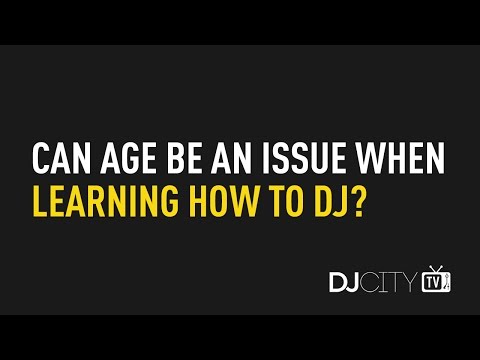 Can Age Be an Issue When Learning How to DJ?