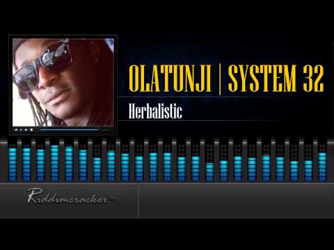Olatunji X System32 - Herbalistic [CDM | Ragga Trap] [HD]