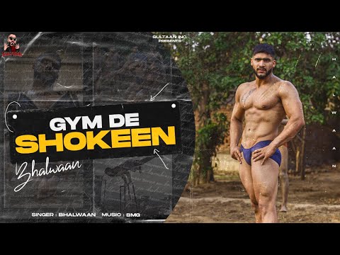 Bhallwaan - Gym De Shokeen (Official Music Video) Latest Punjabi Rap Song 2021