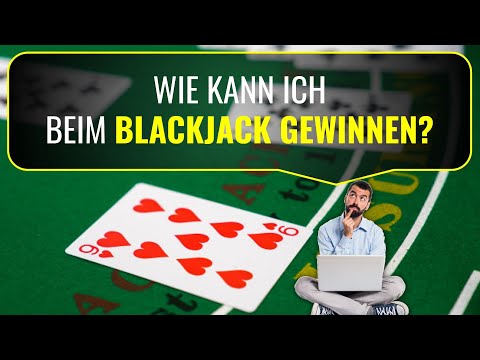Wie kann ich beim Black Jack gewinnen? Langfristig und am besten immer! Ist das überhaupt möglich?