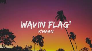 K'NAAN - Wavin' Flag (Lyrics)