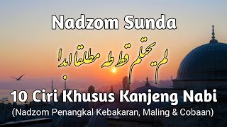 Download lagu Lam Yahtalim Qothu Toha | 10 Ciri Khusus & Keistimewaan Kanjeng Nabi | Nadzom Sunda mp3