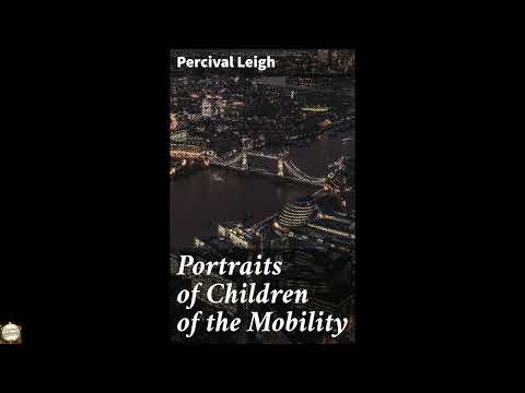 Portraits of Children of the Mobility: Exploring Childhood through Victorian Social by Catherine D. Leverkus — free full audiobook