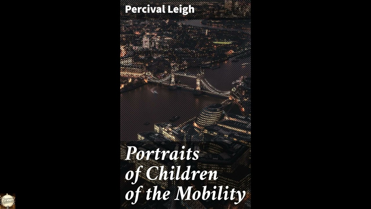 Portraits of Children of the Mobility: Exploring Childhood through Victorian Social
