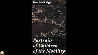 Portraits of Children of the Mobility: Exploring Childhood through Victorian Social