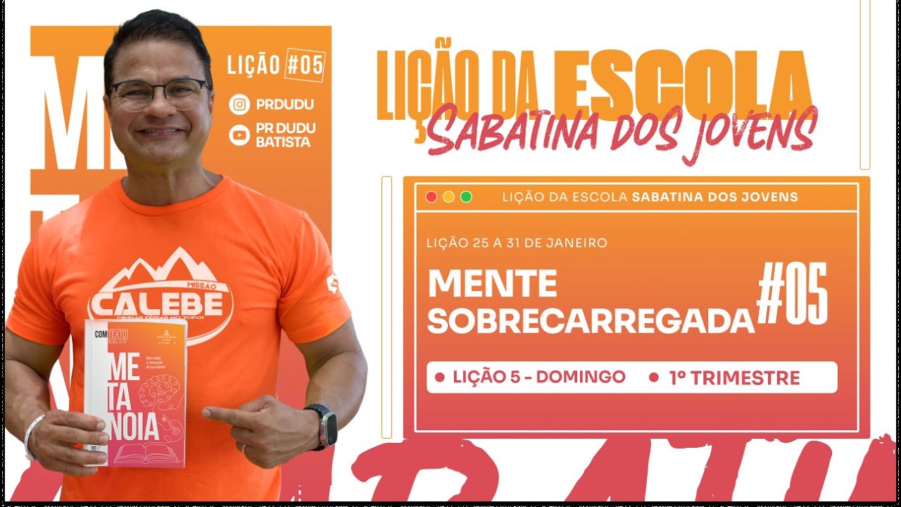 LIÇÃO DA ESCOLA SABATINA JOVEM, Domingo 26/01/25 "Mente Sobrecarregada" com Pr Dudu. Insta: @prdudu