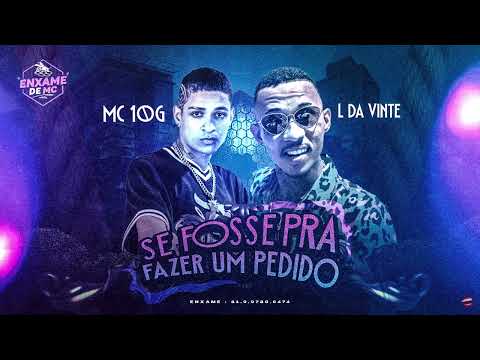 🛑MC 10G & MC L DA VINTE - REMIX SE FOSSE PRA FAZER UM PEDIDO - TIK TOK
