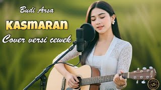 Download lagu BUDI ARSA KASMARAN - COVER VERSI CEWEK mp3 Download lagu BUDI ARSA KASMARAN - COVER VERSI CEWEK mp3
